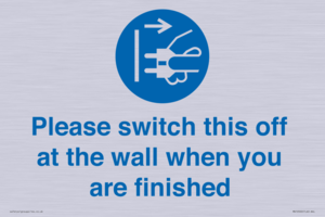 Please switch this off at the wall when you are finished
